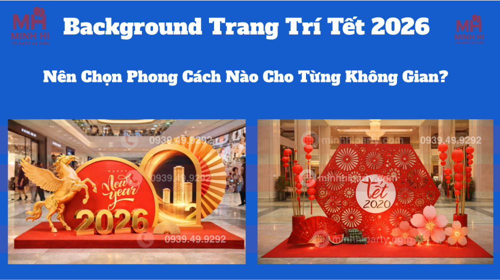 Dịch vụ trang trí background tết 2026 phù hợp cho mọi không gian