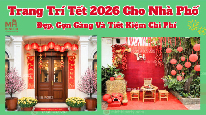 Dịch vụ trang trí tết 2026 cho nhà phố đẹp tiết kiệm chi phí