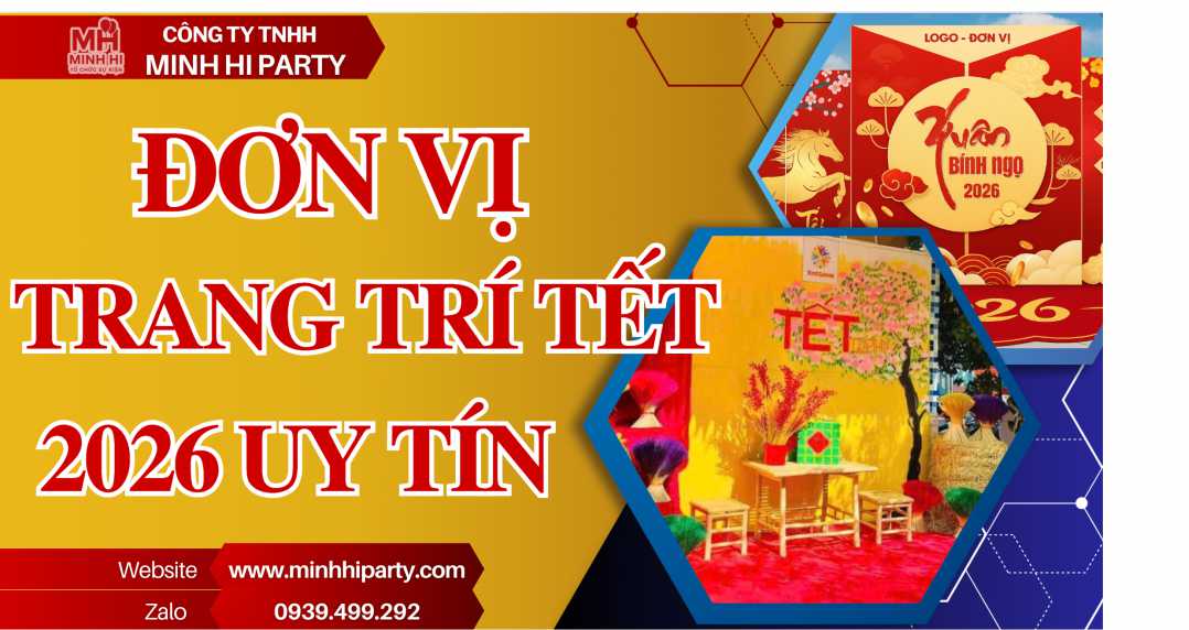 Minh Hi Party - Đơn vị trang trí tết 2026 uy tín
