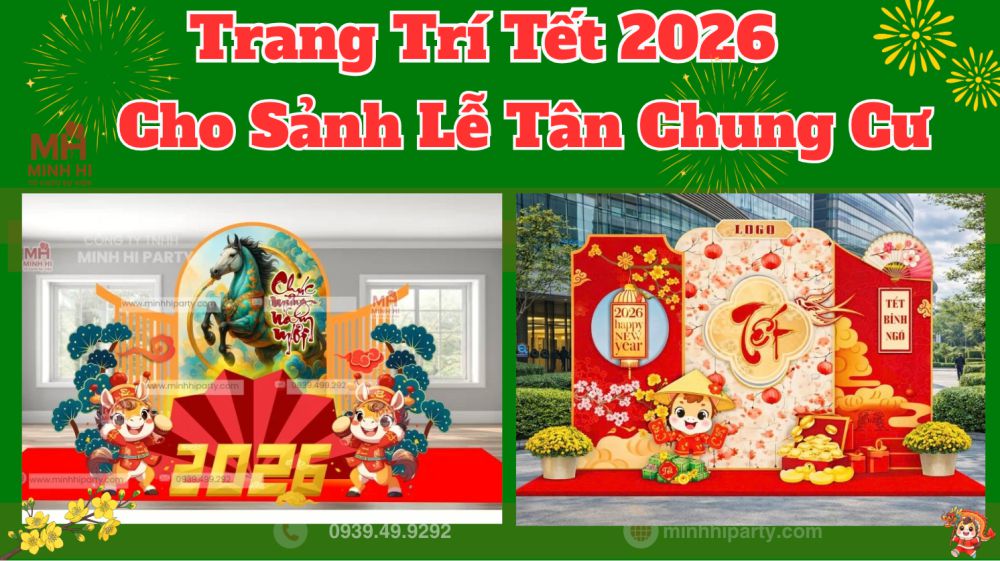 trang tri tet 2026 cho sanh le tan chung cu Trang trí tết 2026 cho sảnh lễ tân chung cư do Minh Hi Party lên ý tưởng