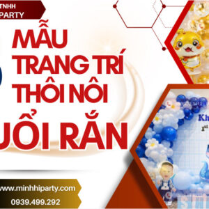 25 Mẫu trang trí thôi nôi bé tuổi Tỵ phù hợp mọi không gian tại Minh Hi Party