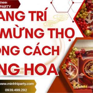 Dịch vụ trang trí tiệc mừng thọ phong cách trung hoa ấn tượng