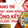 Dịch vụ trang trí backdrop bong bóng lễ tổng kết năm học 2025 - 2026