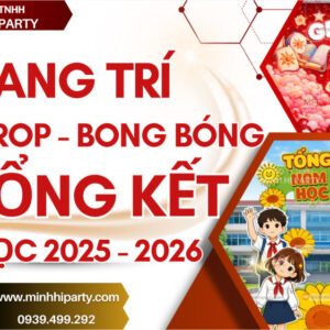 Dịch vụ trang trí backdrop bong bóng lễ tổng kết năm học 2025 - 2026