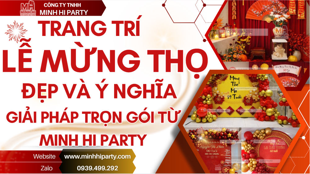 Trang trí lễ mừng thọ đẹp và ý nghĩa giải phá trọn gói từ Minh Hi Party