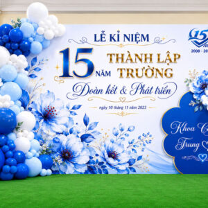 Decor cho trường học kỉ niệm 15 năm ngày thành lập trường học với mẫu trang trí cho khu checkin
