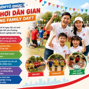 vi sao nen to chuc tro choi dan gian trong su kien Family Day Vì sao nên tổ chức trò chơi dân gian trong sự kiện Family Day
