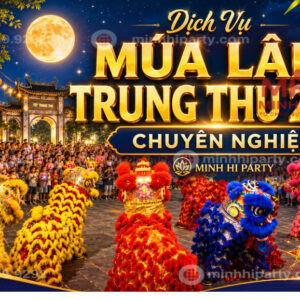 Dịch vụ múa lân trung thu 2026 chuyên nghiệp