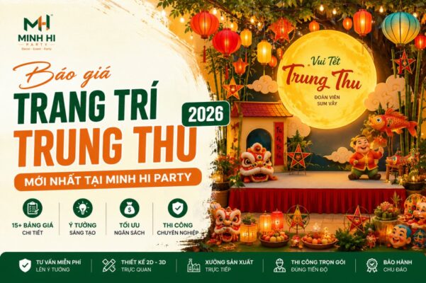 Báo giá trang trí trung thu 2026 mới nhất tại Minh Hi Party