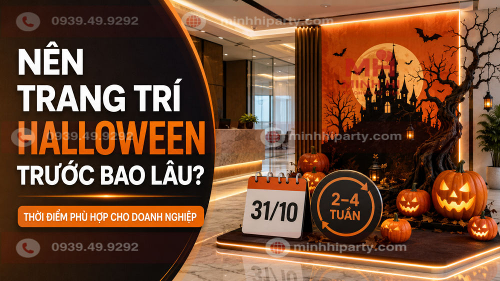 Nên trang trí Halloween trước bao lâu là chuẩn cho sự kiện của doanh nghiệp