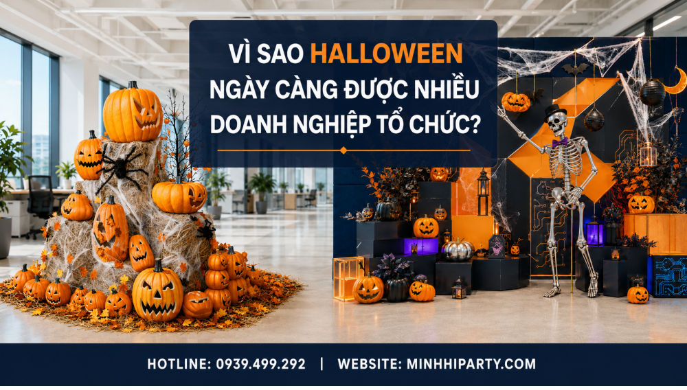 Vì sao Halloween ngày càng được nhiều doanh nghiệp tổ chức với các concept trang trí văn phòng hiện đại, sáng tạo của Minh Hi Party.
