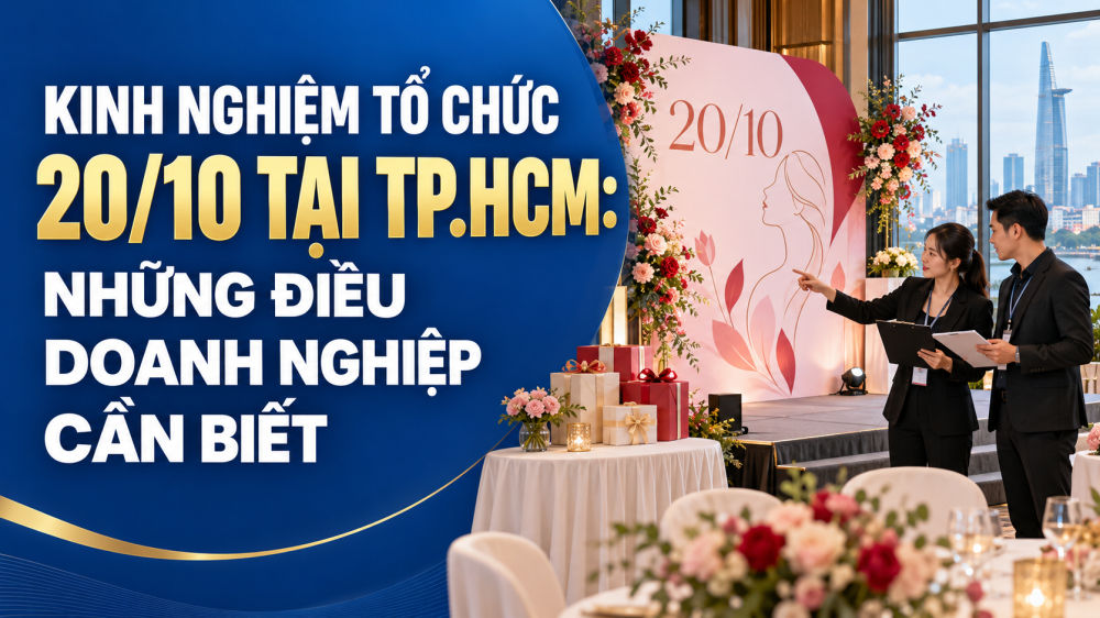 Kinh nghiệm tổ chức hoạt động 20/10 cho nhân viên tại TPHCM cho nhân viên của doanh nghiệp