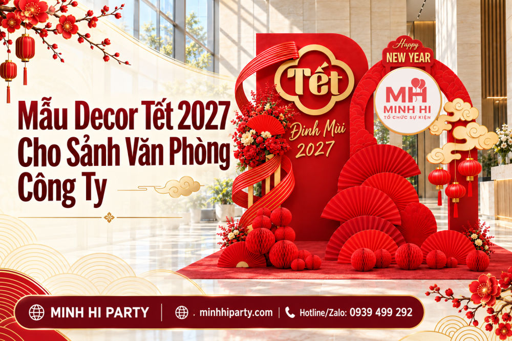 mau decor tet 2027 cho sanh van phong cong ty Mẫu decor tết 2027 cho sảnh văn phòng công ty do Minh Hi Party cung cấp