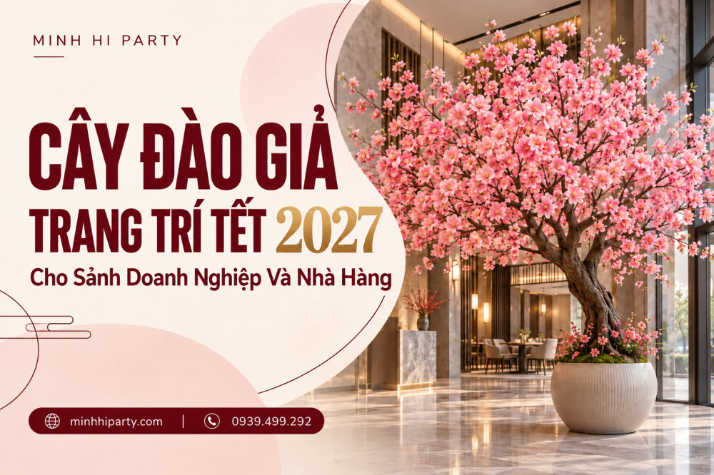 Cây đào giả trang trí Tết 2027 cho sảnh doanh nghiệp và nhà hàng, thiết kế ảnh đại diện Minh Hi Party tông hồng và đỏ đô.