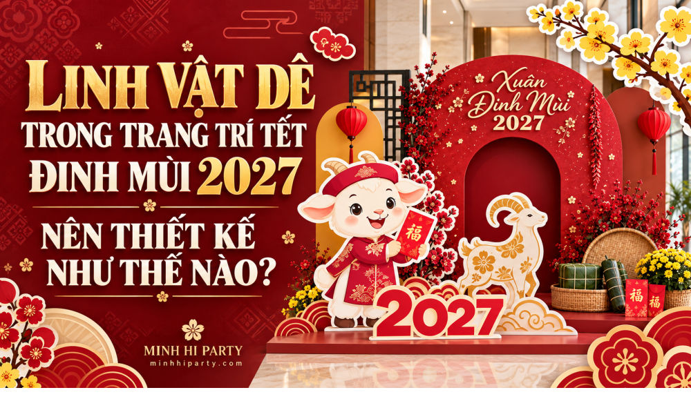 linh vat de trang tri tet 2027 Linh vật Dê trang trí tết 2027 cho năm Đinh Mùi thiết kế đẹp tại Minh Hi Party