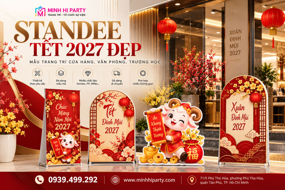 Standee Tết 2027 đẹp với nhiều mẫu chữ nhật, bo cong và linh vật dê chibi cắt theo hình, trang trí cửa hàng, văn phòng, trường học do Minh Hi Party cung cấp