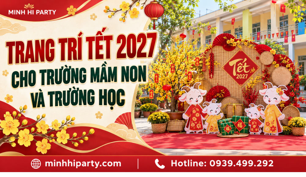Trang trí tết 2027 cho trường học và trường mầm non