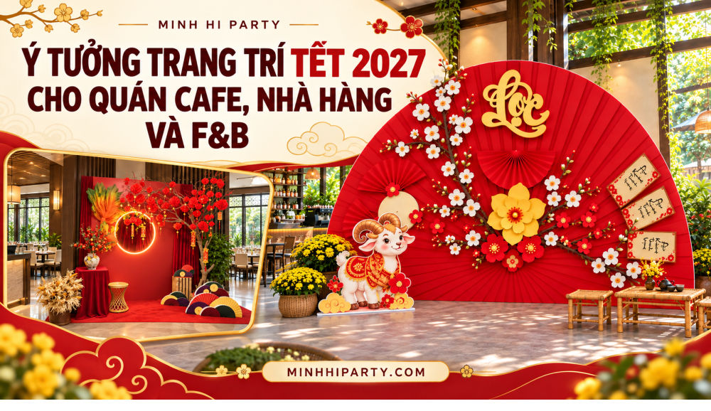Ý tưởng trang trí tết 2027 cho quán cafe nhà hàng